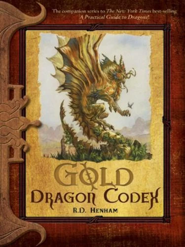 Gold Dragon Codex (The Dragon Codices) by R. D. Henham