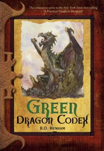 Green Dragon Codex (The Dragon Codices) by R. D. Henham