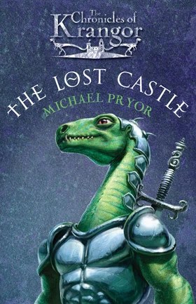 The Lost Castle (The Chronicles of Krangor #1) by Michael Pryor