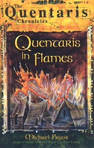 Quentaris in Flames (The Quentaris Chronicles) by Michael Pryor
