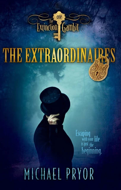 The Extinction Gambit (The Extraordinaires #1) by Michael Pryor
