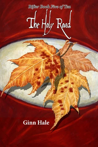 The Holy Road (Rifter #5) by Ginn Hale