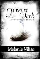 Forever Dark (Starfire Angels: Dark Angel Chronicles #4) by Melanie Nilles