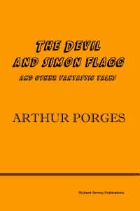 The Devil and Simon Flagg and Other Fantastic Tales by Arthur Porges