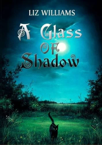 A Glass of Shadow by Liz Williams