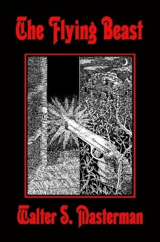 The Flying Beast by Walter S. Masterman