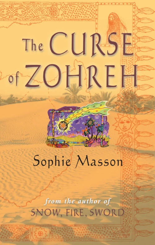 The Curse of Zohreh (The Chronicles of El Jisal #2) by Sophie Masson