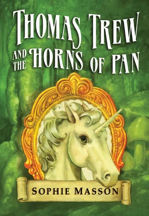 Thomas Trew and the Horns of Pan (Thomas Trew #2) by Sophie Masson