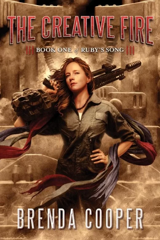 The Creative Fire (Ruby's Song #1) by Brenda Cooper