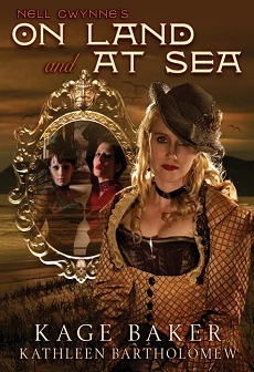 Nell Gwynne's on Land and at Sea (The Company) by Kage Baker, Kathleen Bartholomew