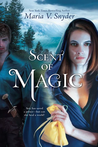 Scent of Magic (Avry of Kazan #2) by Maria V. Snyder