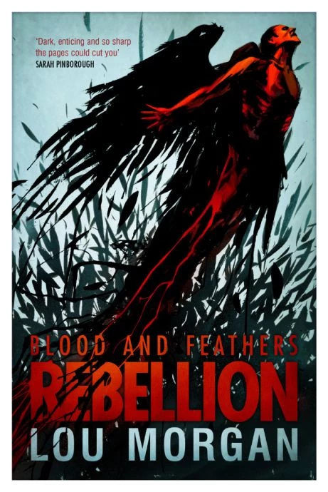 Rebellion (Blood and Feathers #2) by Lou Morgan