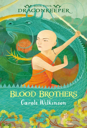 Blood Brothers (Dragonkeeper #4) by Carole Wilkinson