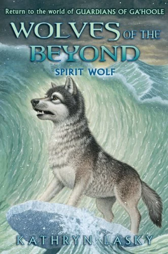 Spirit Wolf (Wolves of the Beyond #5) by Kathryn Lasky