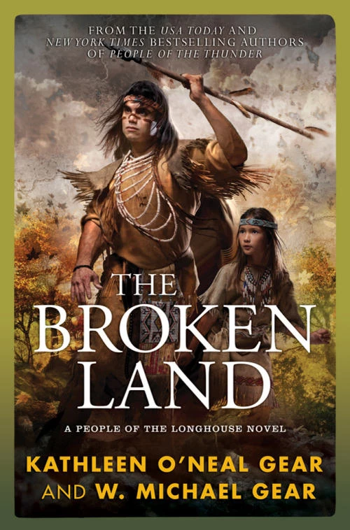 The Broken Land (First North Americans #19) by Kathleen O'Neal Gear, W. Michael Gear