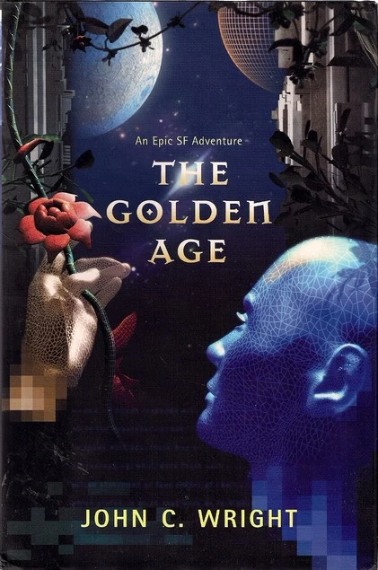 The Golden Age (The Golden Age #1) by John C. Wright