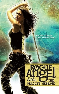 The Oracle's Message (Rogue Angel #32) by Alex Archer