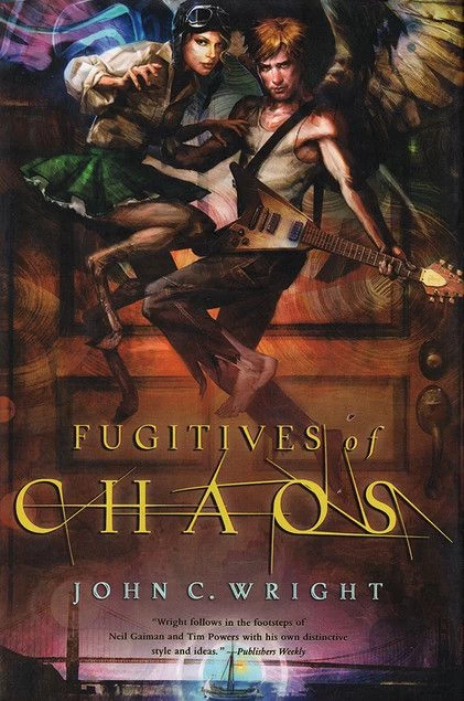 Fugitives of Chaos (The Chronicles of Chaos #2) by John C. Wright