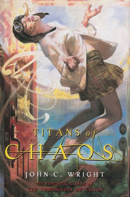 Titans of Chaos (The Chronicles of Chaos #3) by John C. Wright