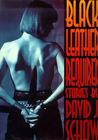 Black Leather Required by David J. Schow