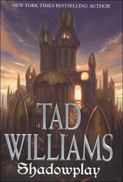 Shadowplay (Shadowmarch #2) by Tad Williams