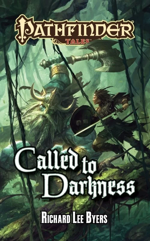 Called to Darkness (Pathfinder Tales) by Richard Lee Byers