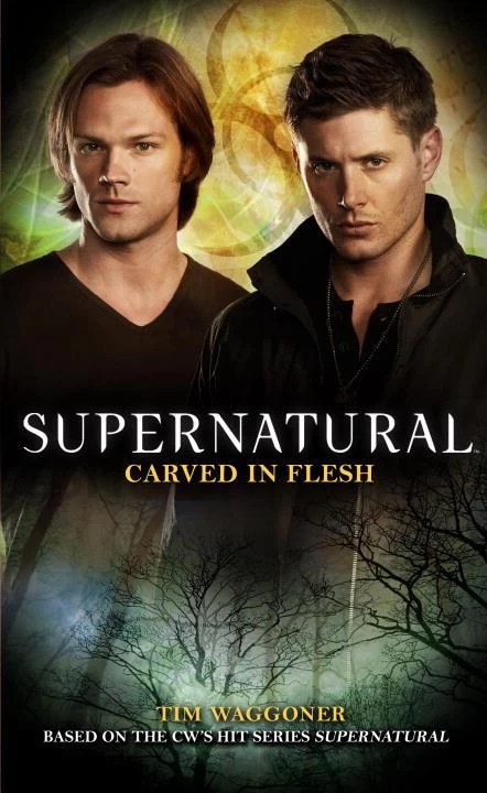 Carved in Flesh (Supernatural) by Tim Waggoner