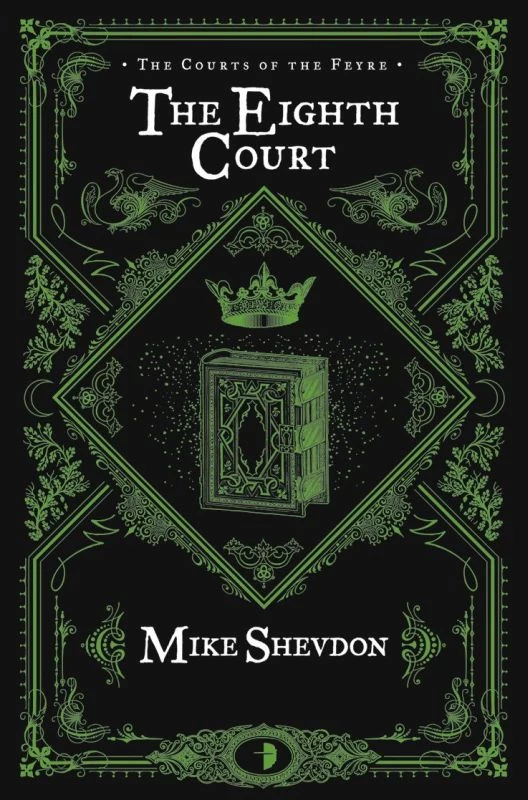 The Eighth Court (The Courts of the Feyre #4) by Mike Shevdon