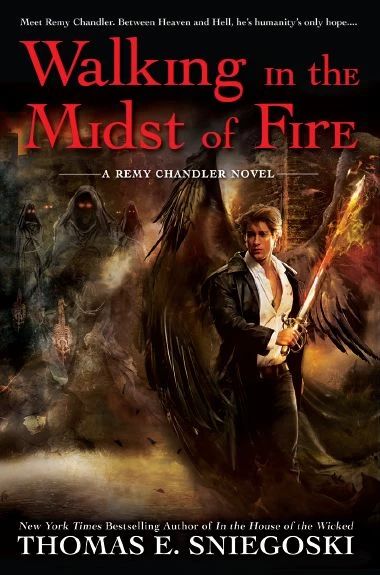 Walking in the Midst of Fire (Remy Chandler #6) by Thomas E. Sniegoski