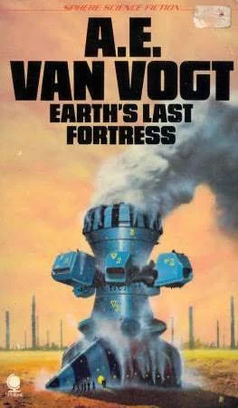 Earth's Last Fortress by A. E. van Vogt