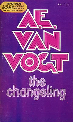 The Changeling by A. E. van Vogt