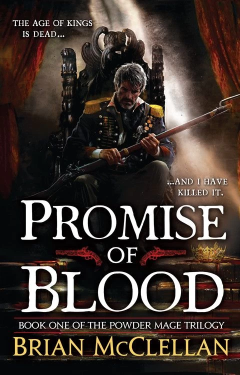 Promise of Blood (The Powder Mage Trilogy #1) by Brian McClellan