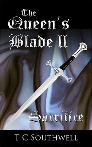 Sacrifice (The Queen's Blade #2) by T. C. Southwell