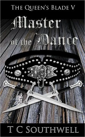 Master of the Dance (The Queen's Blade #5) by T. C. Southwell