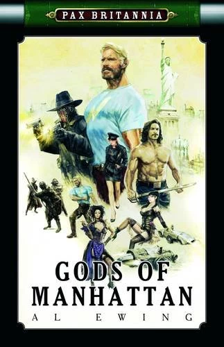 Gods of Manhattan (Pax Britannia #7) by Al Ewing