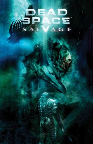 Salvage (Dead Space) by Antony Johnston, Christopher Shy