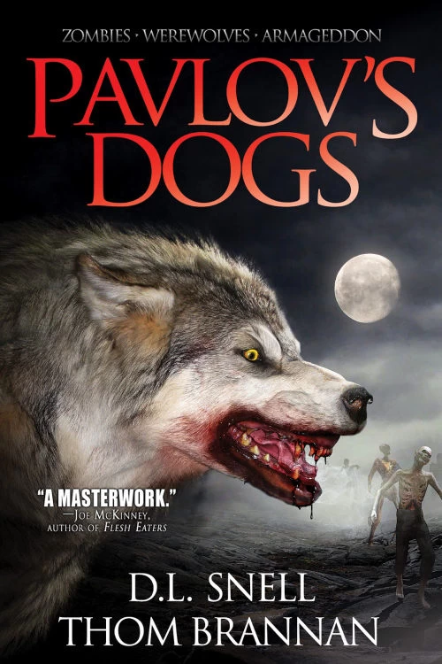 Pavlov's Dogs by D. L. Snell, Thom Brannan