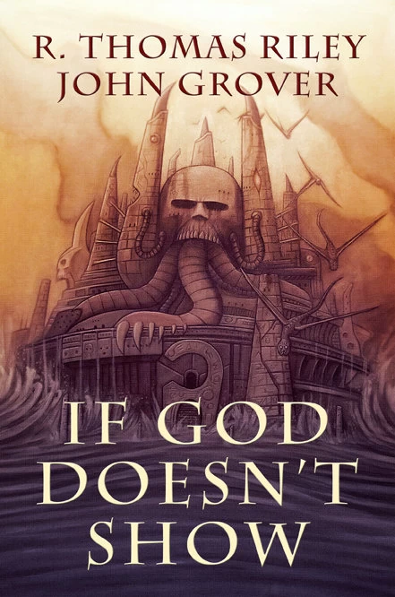 If God Doesn't Show (Gibson Blount #2) by John Grover, R. Thomas Riley
