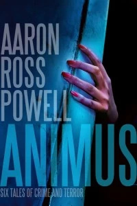 Animus: Six Tales of Crime and Terror