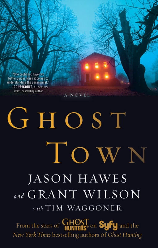 Ghost Town by Tim Waggoner, Jason Hawes, Grant Wilson