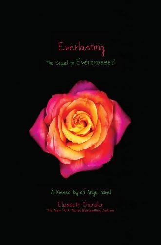 Everlasting (Kissed by an Angel #5) by Elizabeth Chandler