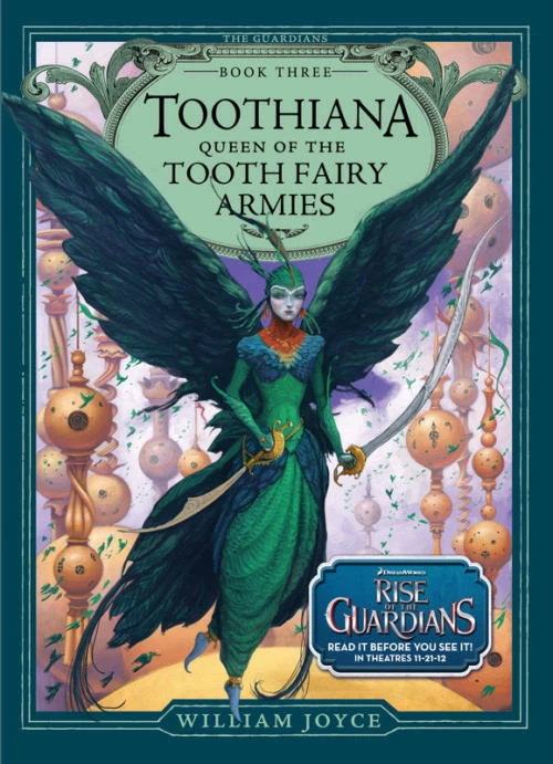 Toothiana, Queen of the Tooth Fairy Armies (The Guardians #3) by William Joyce