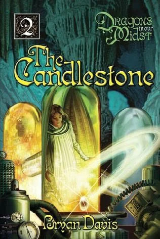 The Candlestone (Dragons in our Midst #2) by Bryan Davis