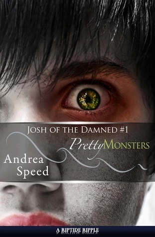 Pretty Monsters (Josh of the Damned #1) by Andrea Speed