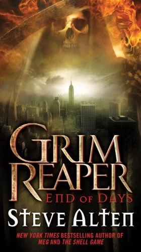 Grim Reaper: End of Days by Steve Alten