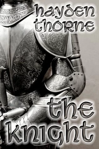 The Knight by Hayden Thorne