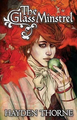 The Glass Minstrel by Hayden Thorne