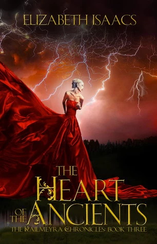 The Heart of the Ancients (Kailmeyra #3) by Elizabeth Isaacs