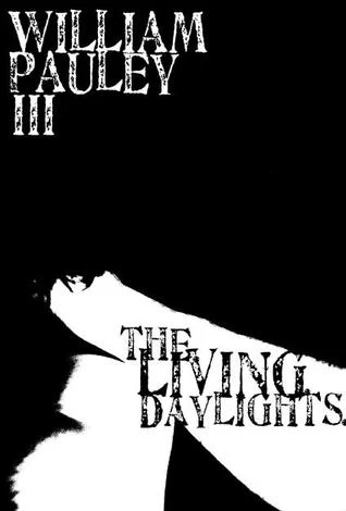 The.Living.Daylights. by William Pauley III