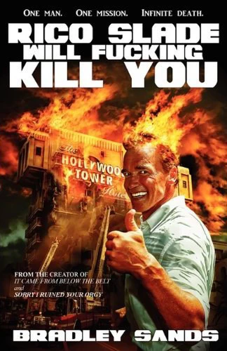 Rico Slade Will Fucking Kill You by Bradley Sands